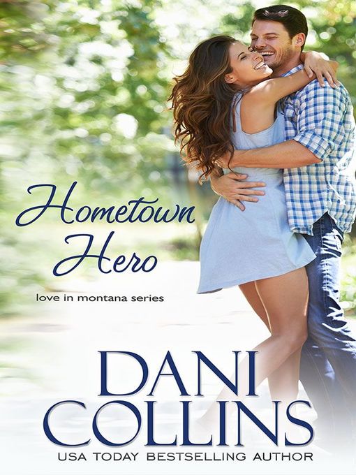 Title details for Hometown Hero by Dani Collins - Available